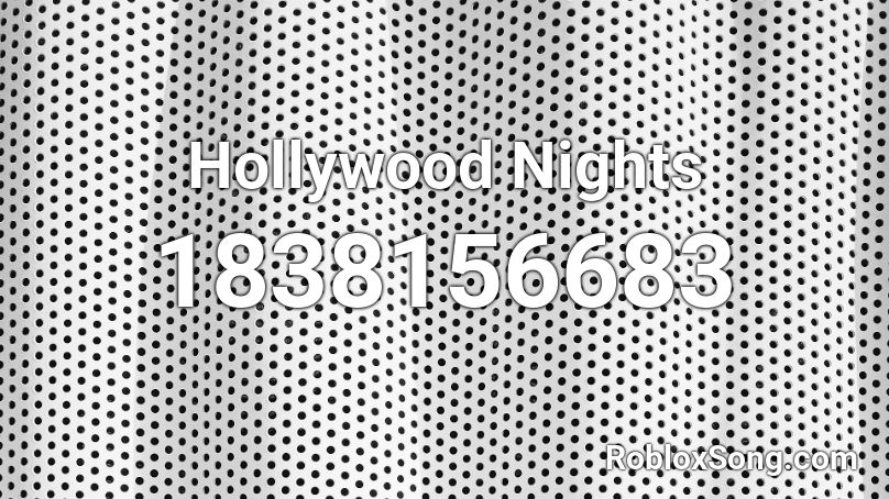 Hollywood Nights Roblox ID