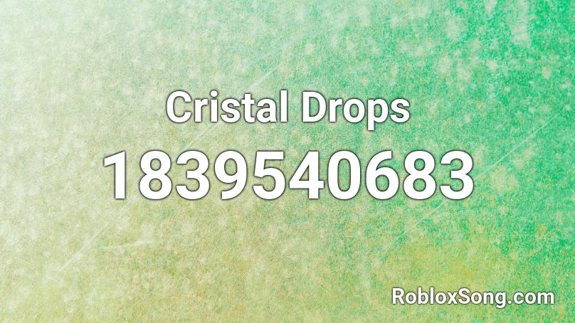 Cristal Drops Roblox ID