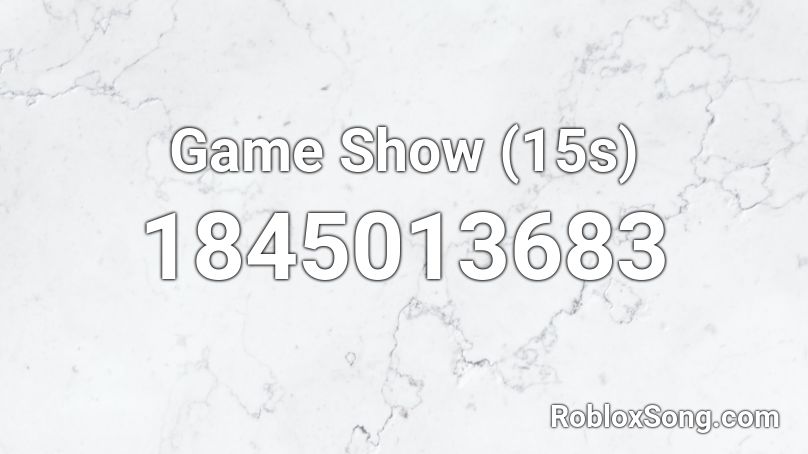 Game Show (15s) Roblox ID