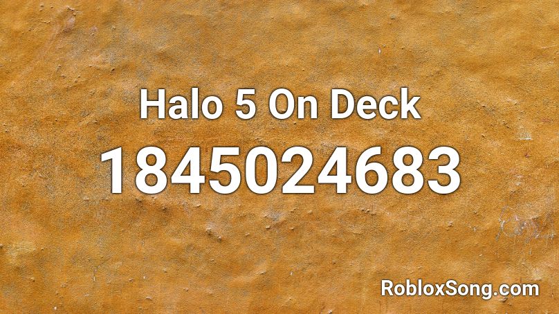 Halo 5 On Deck Roblox ID