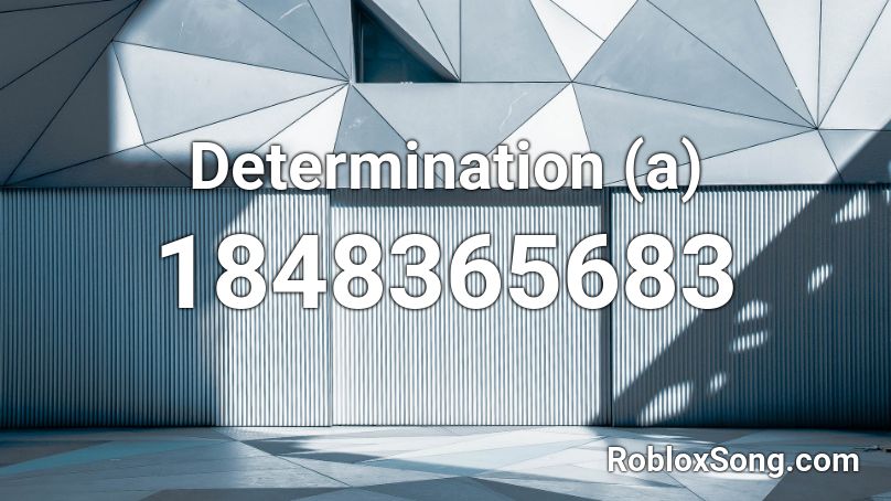 Determination (a) Roblox ID