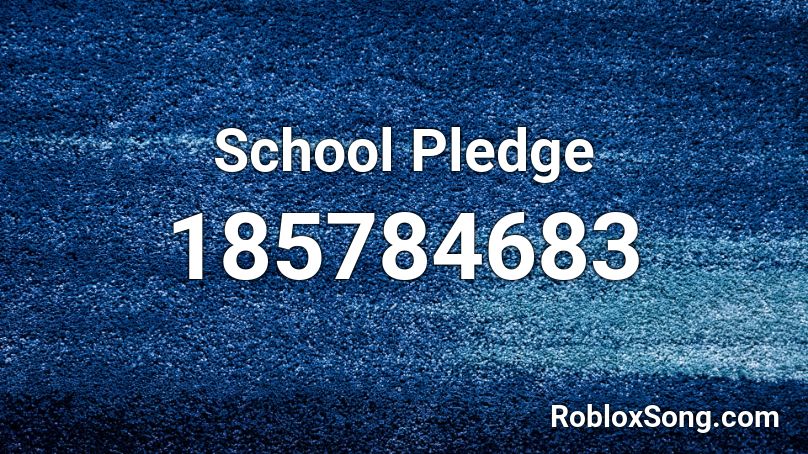 School Pledge Roblox ID