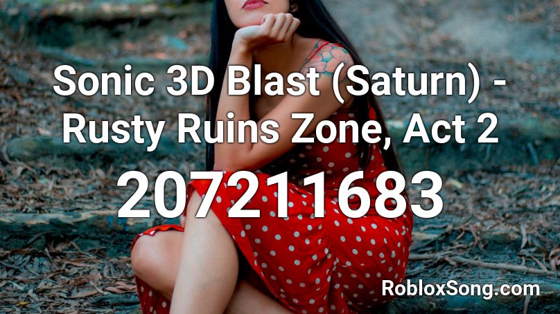 Sonic 3D Blast (Saturn) - Rusty Ruins Zone, Act 2 Roblox ID