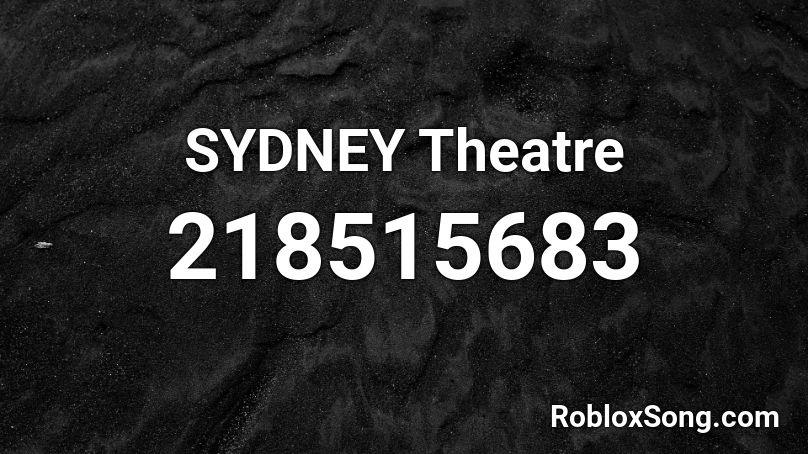 SYDNEY Theatre Roblox ID