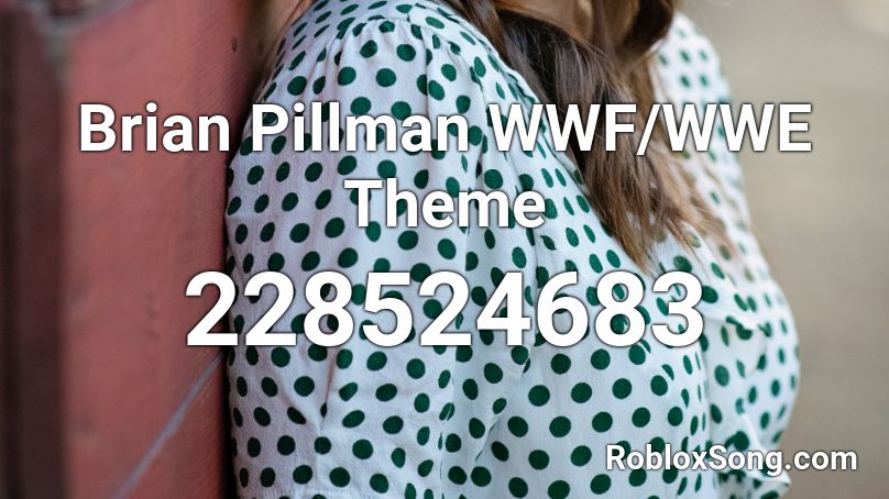 Brian Pillman WWF/WWE Theme Roblox ID