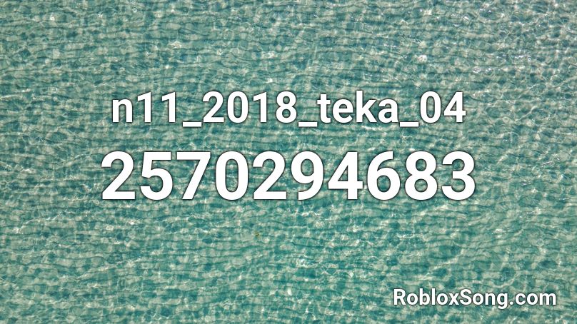 n11_2018_teka_04 Roblox ID
