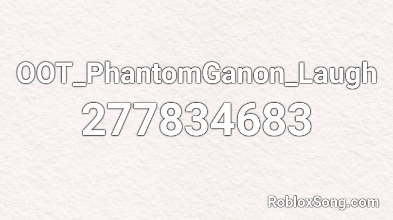 OOT_PhantomGanon_Laugh Roblox ID