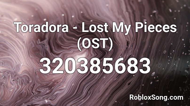 Toradora - Lost My Pieces (OST) Roblox ID