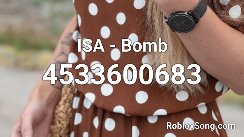 ISA - Bomb Roblox ID