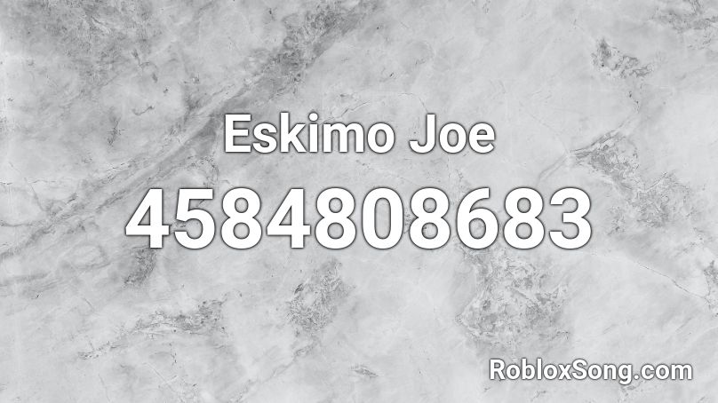 Eskimo Joe Roblox ID