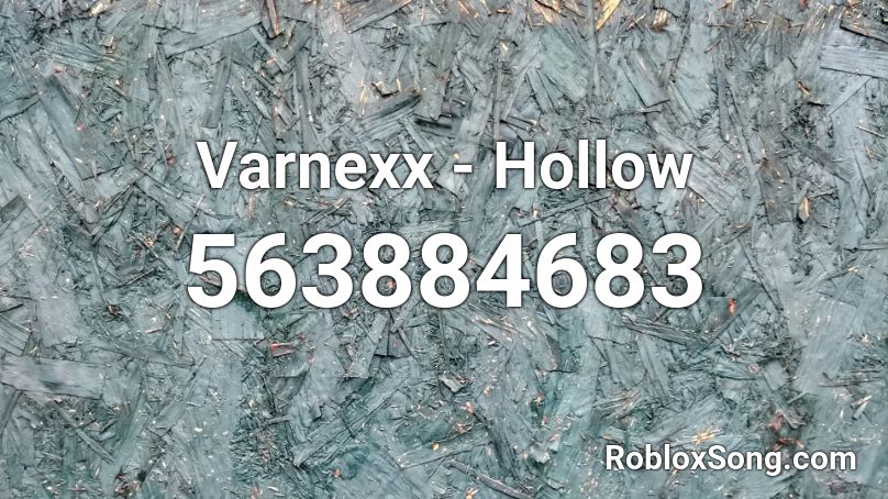 Varnexx - Hollow Roblox ID