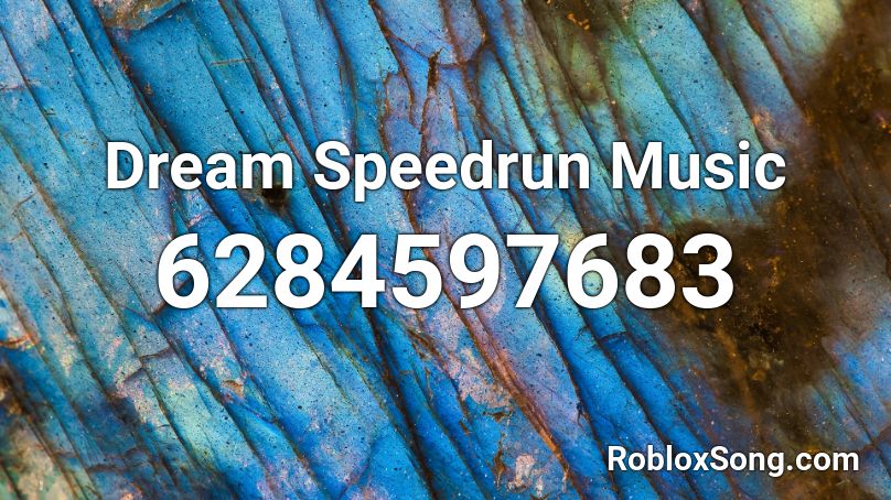 Dream Speedrun Music Roblox Id Roblox Music Codes - speed run roblox codes