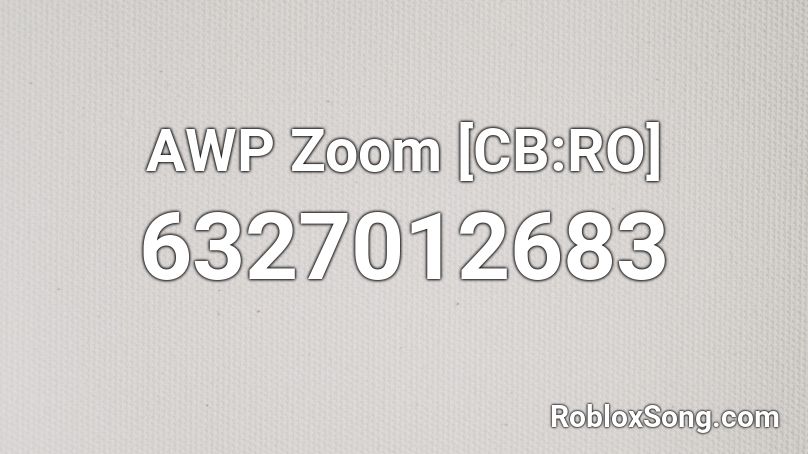 AWP Zoom [CB:RO] Roblox ID
