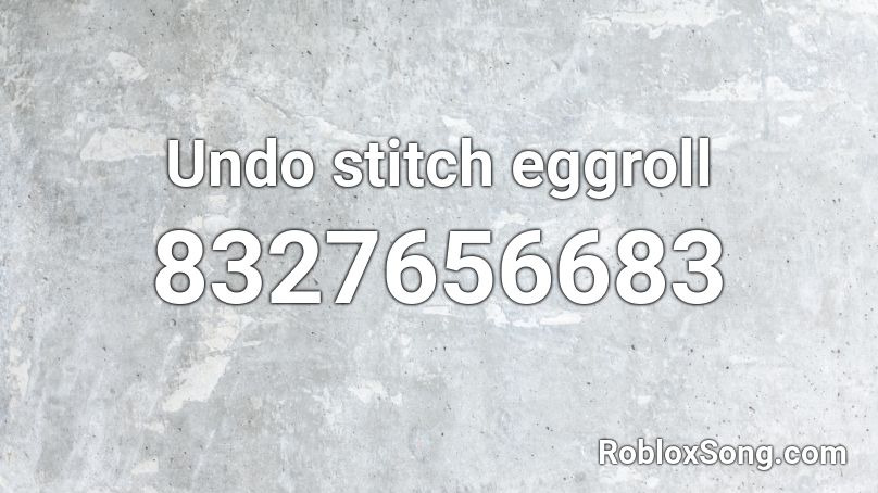 Undo stitch eggroll Roblox ID