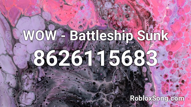 WOW - Battleship Sunk Roblox ID