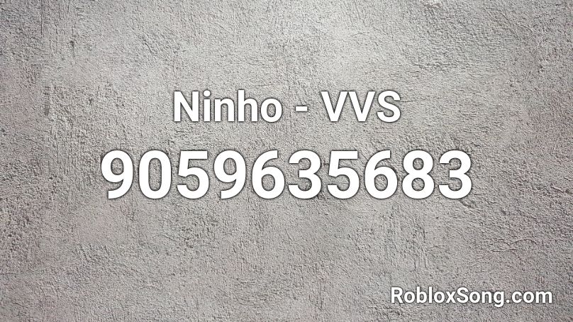 Ninho - VVS Roblox ID