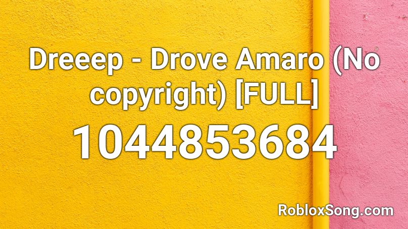 Dreeep - Drove Amaro (No copyright) [FULL] Roblox ID