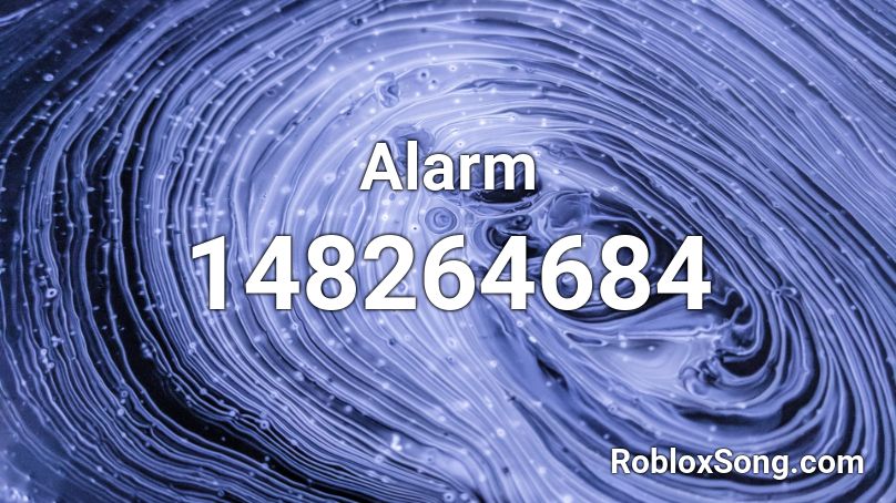 Alarm Roblox ID - Roblox music codes