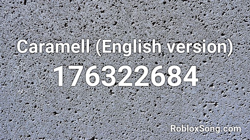 Caramell (English version) Roblox ID