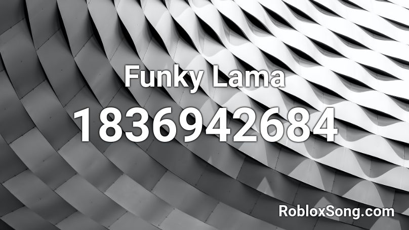 Funky Lama Roblox ID