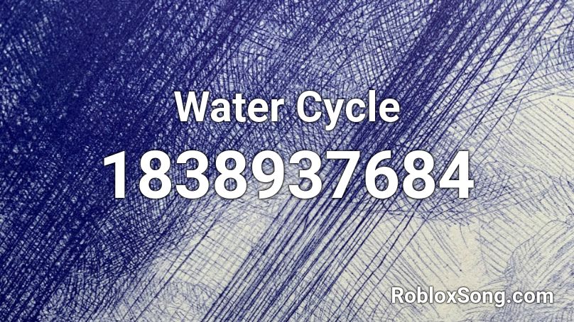 Water Cycle Roblox ID