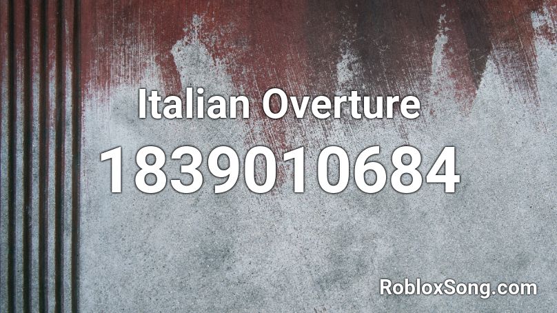 Italian Overture Roblox ID