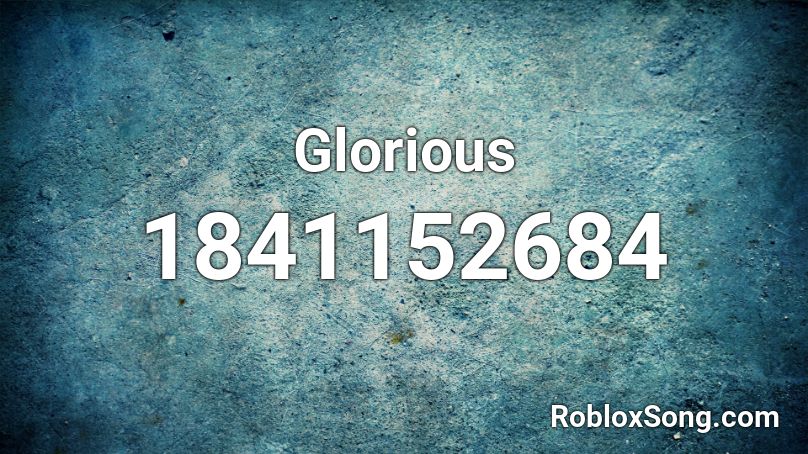 Glorious Roblox ID