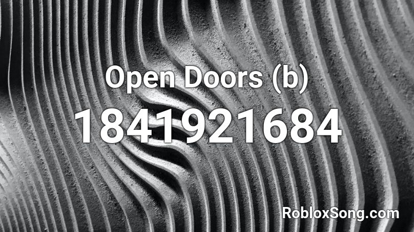 Open Doors (b) Roblox ID