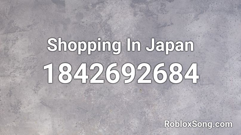 Shopping In Japan Roblox ID