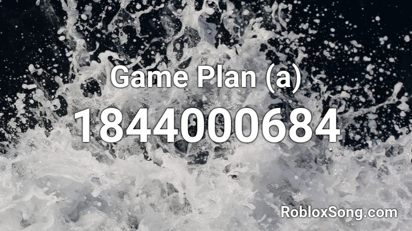 Game Plan (a) Roblox ID