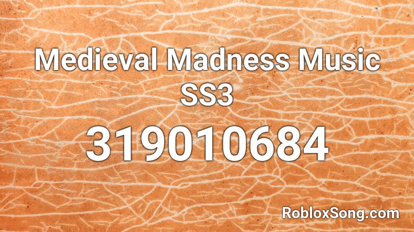 Medieval Madness Music SS3 Roblox ID
