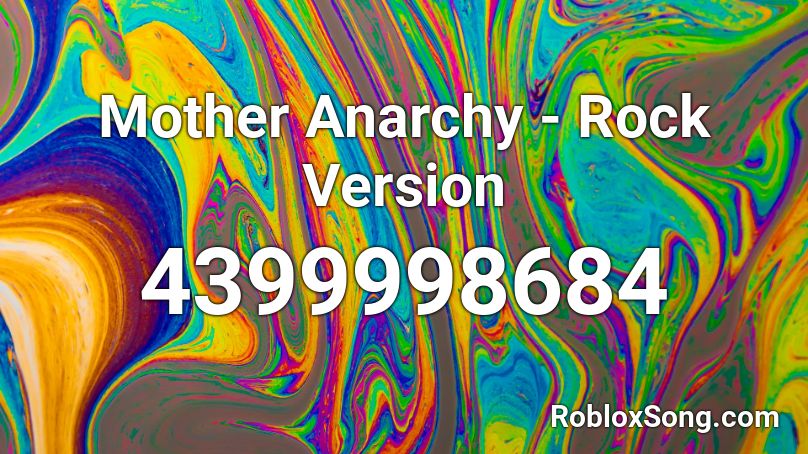 Mother Anarchy - Rock Version Roblox ID