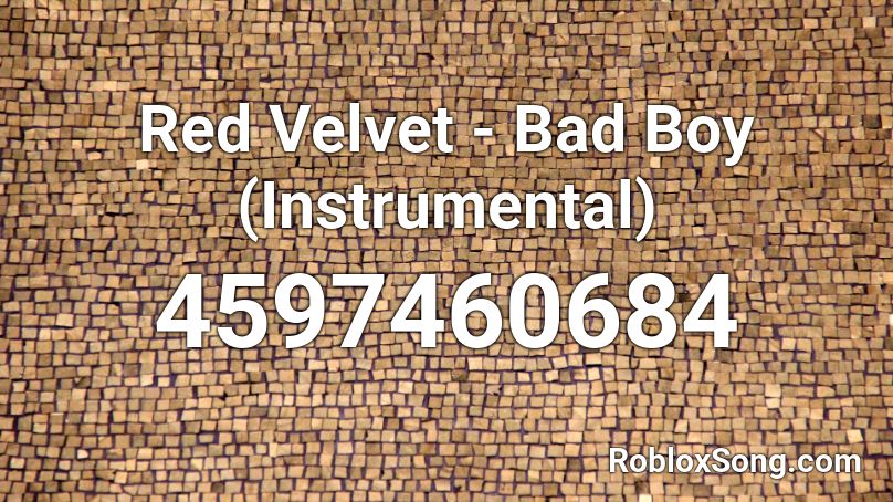 Red Velvet Bad Boy Instrumental Roblox Id Roblox Music Codes - bad boy roblox id red velvet