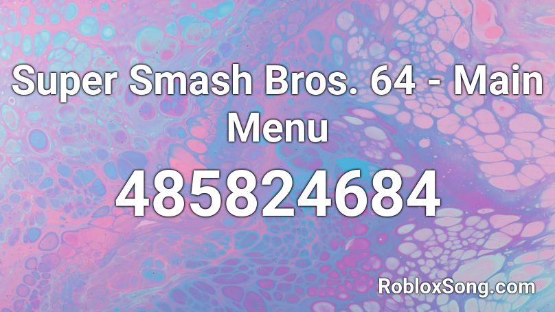 super-smash-bros-64-main-menu-roblox-id-roblox-music-codes
