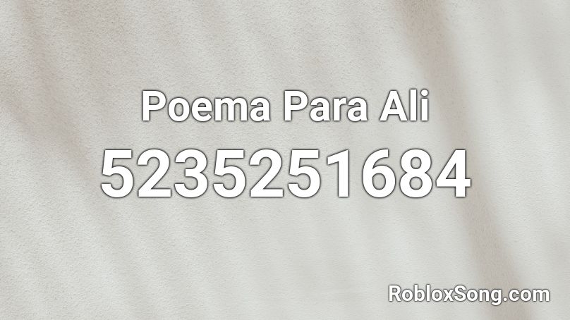 Poema Para Ali Roblox ID
