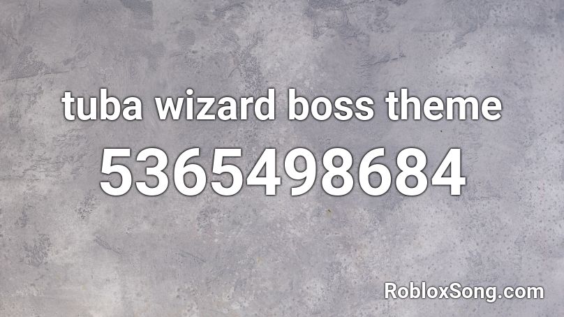 tuba wizard boss theme Roblox ID