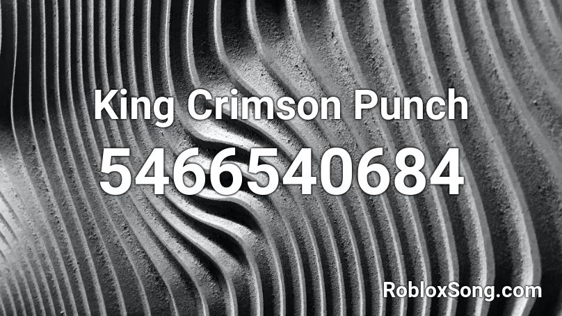 King Crimson Punch Roblox ID