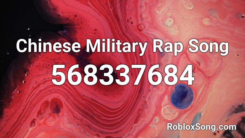 Chinese Military Rap Song Roblox ID