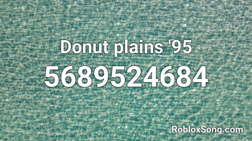 Donut plains '95 Roblox ID