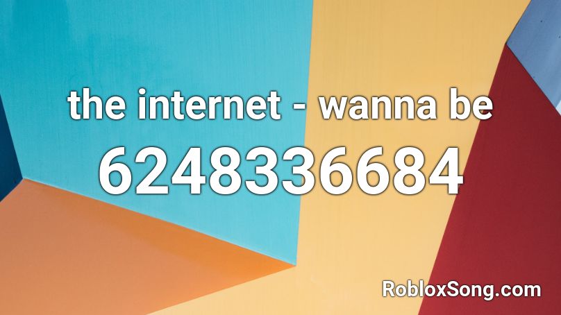 the internet - wanna be Roblox ID