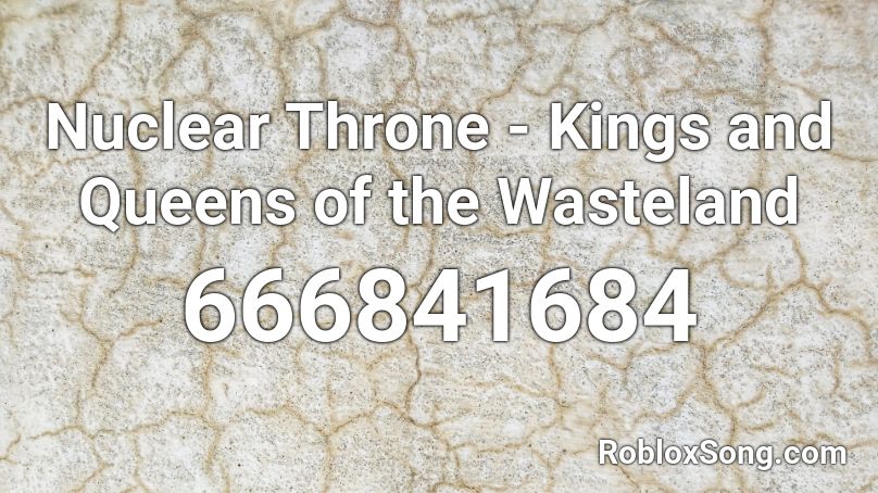 Nuclear Throne - Kings and Queens of the Wasteland Roblox ID