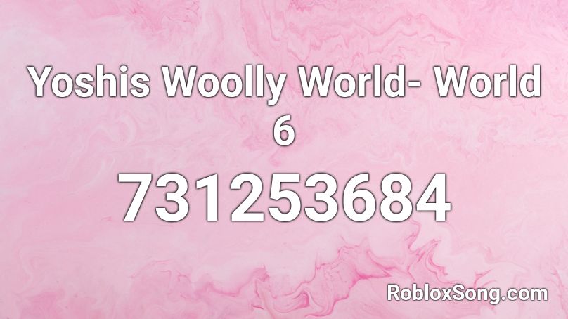 Yoshis Woolly World- World 6 Roblox ID