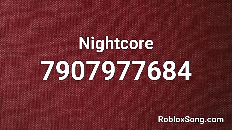 Nightcore Roblox ID