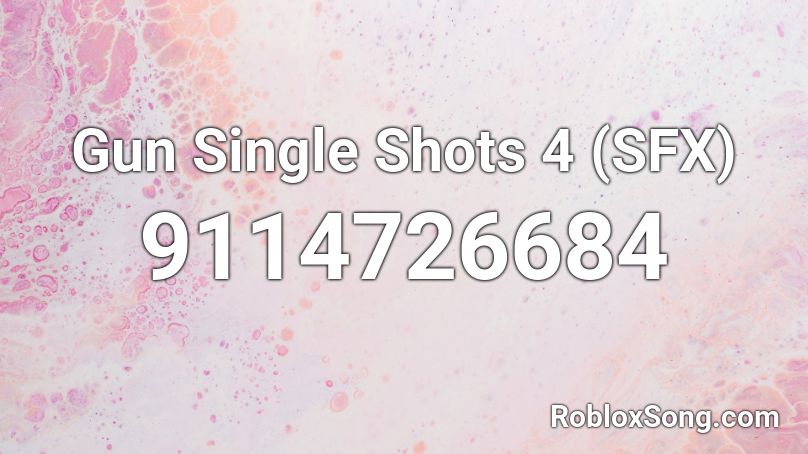 Gun Single Shots 4 (SFX) Roblox ID