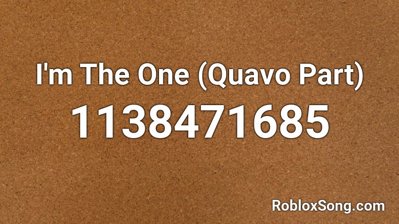 I'm The One (Quavo Part) Roblox ID