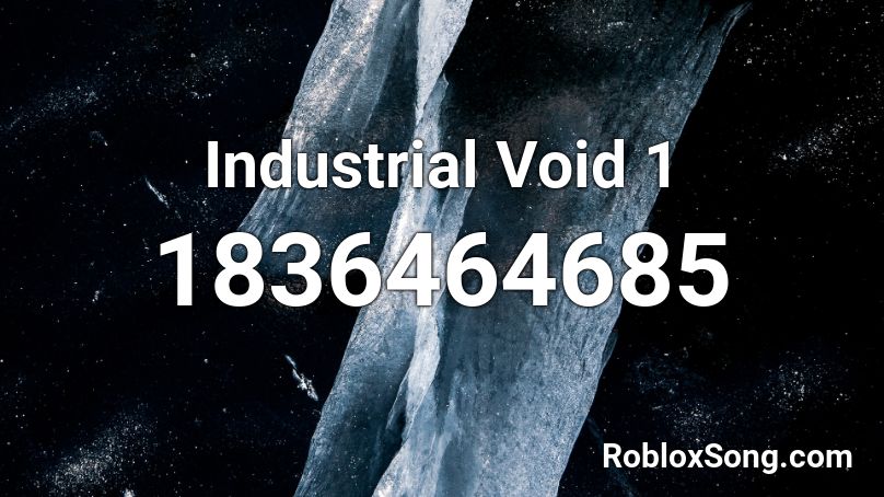 Industrial Void 1 Roblox ID