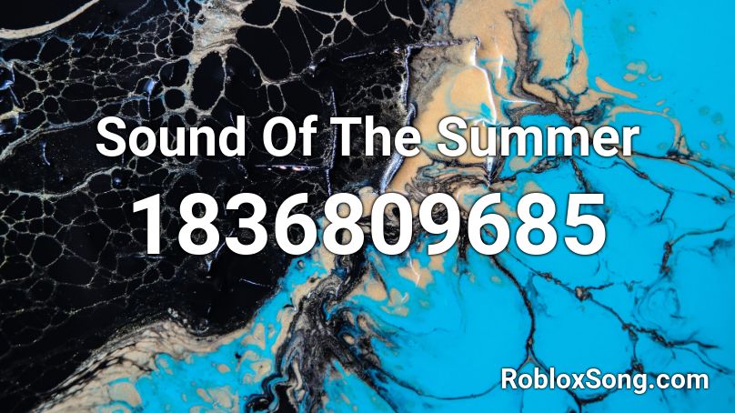 Sound Of The Summer Roblox ID