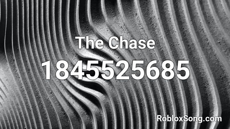 The Chase Roblox ID