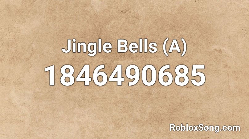 Jingle Bells (A) Roblox ID