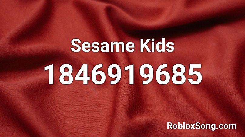 Sesame Kids Roblox ID